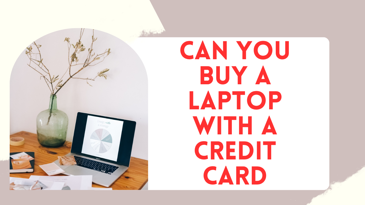 Can You Buy A Laptop With A Credit Card