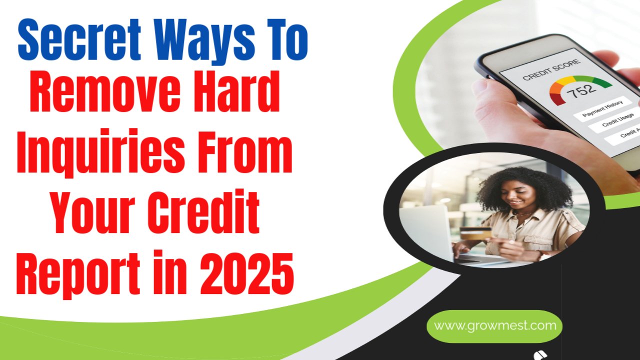 Remove Hard Inquiries From Your Credit Report in 2025