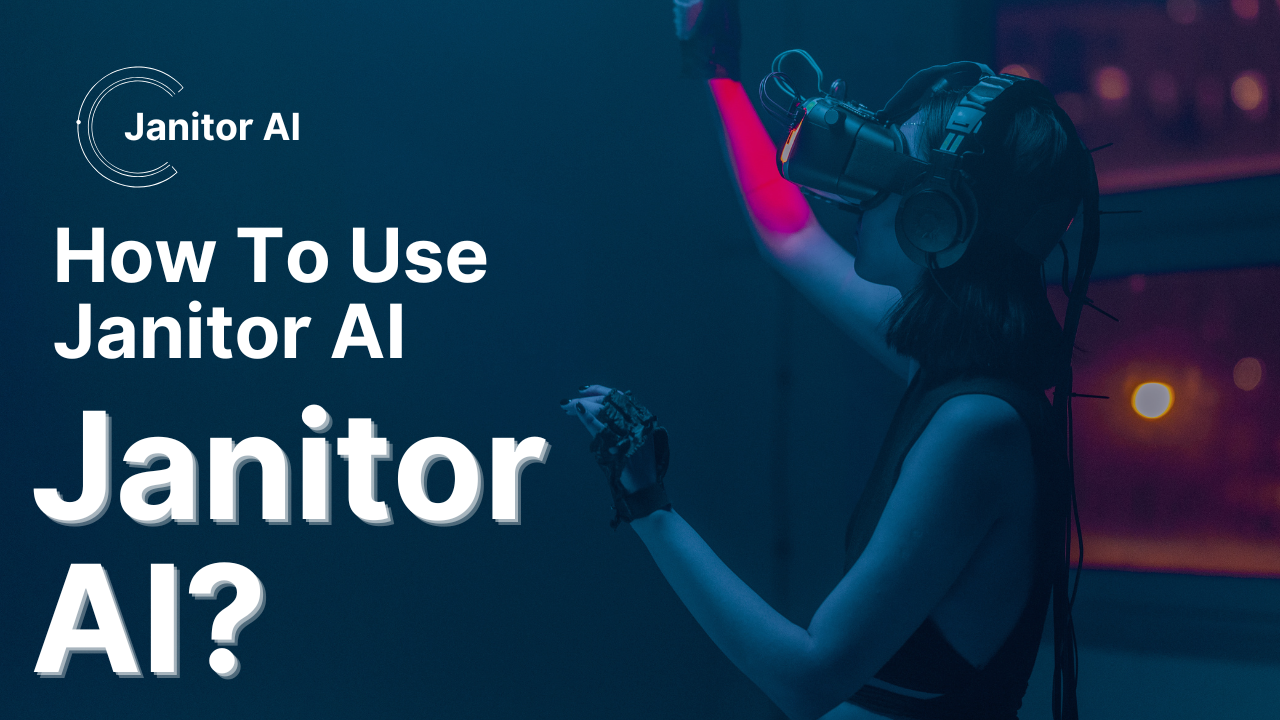Janitor AI: IS Worth It Globally: How To Use Janitor AI 100% Free